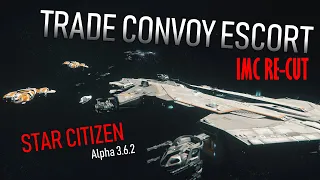 TRADE CONVOY ESCORT - IMC CUT (Star Citizen Alpha 3.6.2 Gameplay)