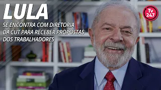 Lula se encontra com diretoria da CUT para receber propostas dos trabalhadores