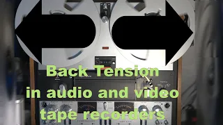Back Tension in audio and video tape recorders