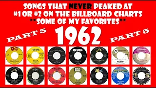 1962 Part 5 - 14 songs that never made #1 or #2 - some of my favorites