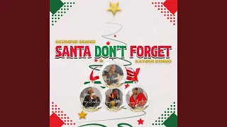 Santa Don't Forget