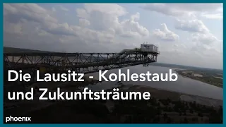 Die Lausitz - Kohlestaub und Zukunftsträume