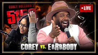 Corey vs. ERRRBODY — The Corey Holcomb 5150 Show 2/27/24 Feat. Darlene "OG" Ortiz