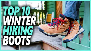 Best Winter Hiking Boots | Top 10 Winter Hiking Boots To Keep You Warm And Dry