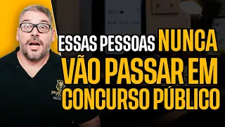 3 Tipos de Pessoas Que Sempre Reprovam em Concurso Público