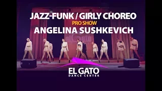 Jazz-Funk / Girly Choreo Pro | Girls Time | Angelina Sushkevich