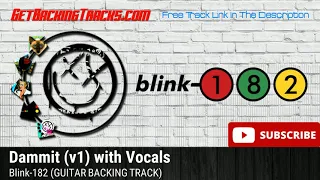 blink-182 - Dammit (v1) GUITAR BACKING TRACK with Vocals