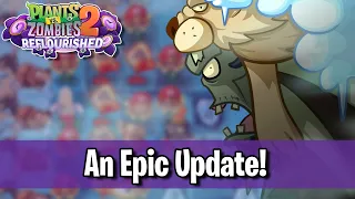 An Epic Update! - Plants vs. Zombies 2: Reflourished