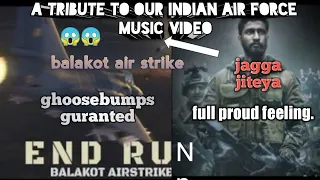 Music video| music on short film of balakot air strikes| end run|