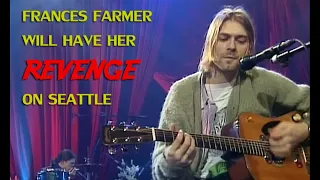 Nirvana - Frances Farmer Will Have Her Revenge on Seattle (MTV Unplugged)