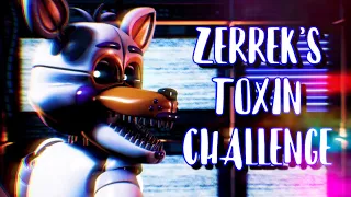 [FNAF/SFM] #zerrektoxinchallenge