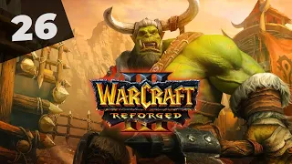 Warcraft 3 Reforged Часть 26 Орда Прохождение кампании