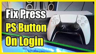 How to Fix Stuck on Press The PS Button On Your Controller on PS5 Login (Easy Method)