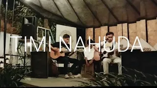 Timi -Nahuda [ The Pines ] #sundownsessions #original #live #acousticband #aavayashrai #timinahuda