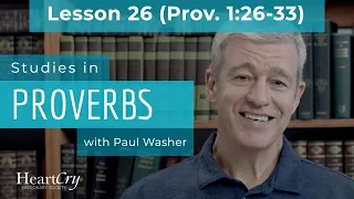 Studies in Proverbs | Chapter 1 | Lesson 26