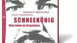 Ronald Miehling - Schneekönig, mein Leben als Drogenboss (Hörbuch)