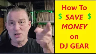 DJ - SAVE MONEY On NEW DJ GEAR With This Tip