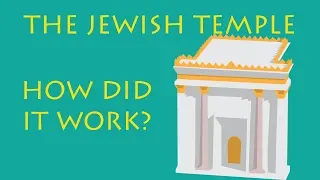 How Did the Jewish Temple Work?