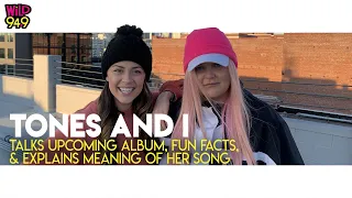 Tones And I Talks Upcoming Album, Fun Facts, & Explains Meaning Of Her Song