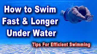 How to Swim Fast & Longer Underwater