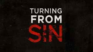 Turn From Sin (Ezekiel 18:21-22 KJV)