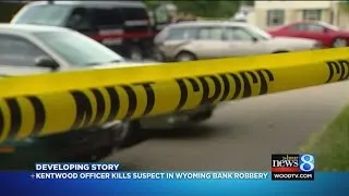 Kentwood officer kills suspect in Wyoming bank robbery