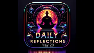 Daily Reflections Meditation Book – May 20 – Alcoholics Anonymous - Read Along – Sober Recovery