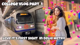 Love it’s First Sight in Delhi Metro || College Vlog Part 1 || Vishal Vlogs