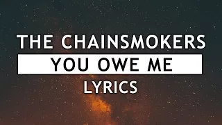 The Chainsmokers - You Owe Me (Lyrics)