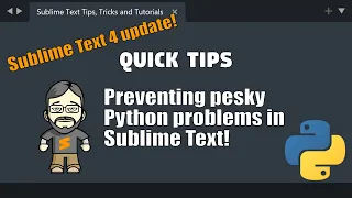 [QT16] Top tips for fixing pesky Python problems in Sublime Text