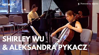 Let HER MUSIC Play - Shirley Wu & Aleksandra Pykacz