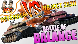 Defender VS Object 252U - Battle of BALANCE!