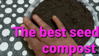 How to Make Your Own Seed Starting Mix - Seed Starting for Beginners - The best seed sowing compost