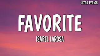 Isabel LaRosa - favorite (Lyrics) (sped up)