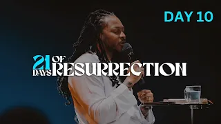 21 DAYS OF RESURRECTION // DAY 10 // PROPHET LOVY L. ELIAS