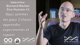 Bernard Werber interview Être Humain #3