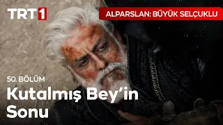 Kutalmış Bey'in Sonu - Alparslan: Büyük Selçuklu 50. Bölüm