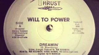 Will to Power - Dreamin' - Original Thrust Records Mix