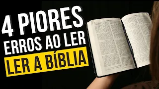 Os 4 Piores Erros Que Muitos Cometem Ao Ler a Bíblia