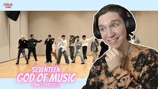 DANCER REACTS TO SEVENTEEN | '음악의 신 (God Of Music) Dance Practice