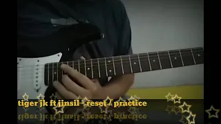 Tiger JK feat Jinsil - Reset / guitar cover