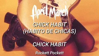 Chick Habit (Sub. español) // April March