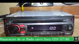 Reparacion de un Radio carro Sony CDX GT160