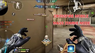 CROSSFIRE MOBILE MASS ZOMBIE MODE GAMEPLAY 2 | CROSSFIRE LEGENDS