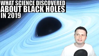 Black Hole Discoveries and Experiments of 2019 - 2 Hour Compilation