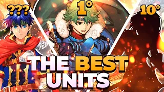 The BEST units in Fire Emblem (All games)