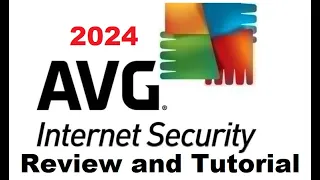 AVG Internet Security 2024 Review and Tutorial