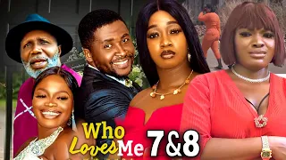 WHO LOVES ME "Complete Season 7&8" Onny Micheal/ Luchy Donalds 2023 Trending Movie