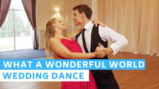 What a wonderful world  - Louis Armstrong | Wedding Dance Choreography