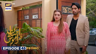 Ehsaan Faramosh | Episode 45 | Promo | ARY Digital Drama